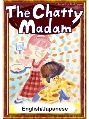 cover image of The Chatty Madam　【English/Japanese versions】